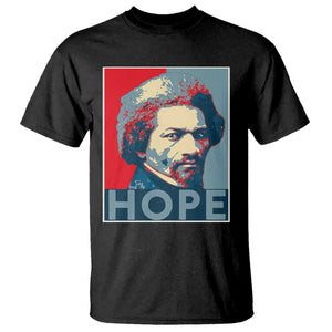 Frederick Douglass Hope Poster T Shirt African American Heritage - African Pride