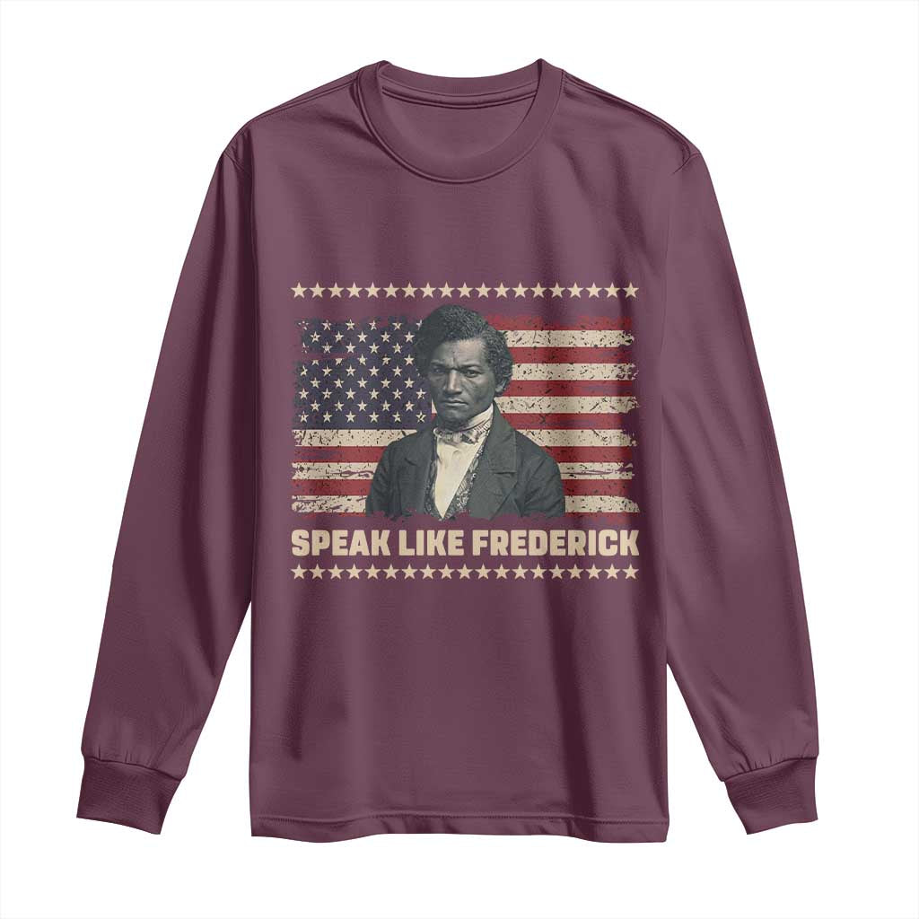 Speak Like Frederick Long Sleeve Shirt Black History Month Gift - African Pride