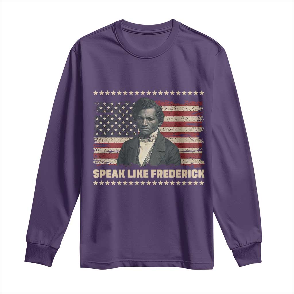 Speak Like Frederick Long Sleeve Shirt Black History Month Gift - African Pride