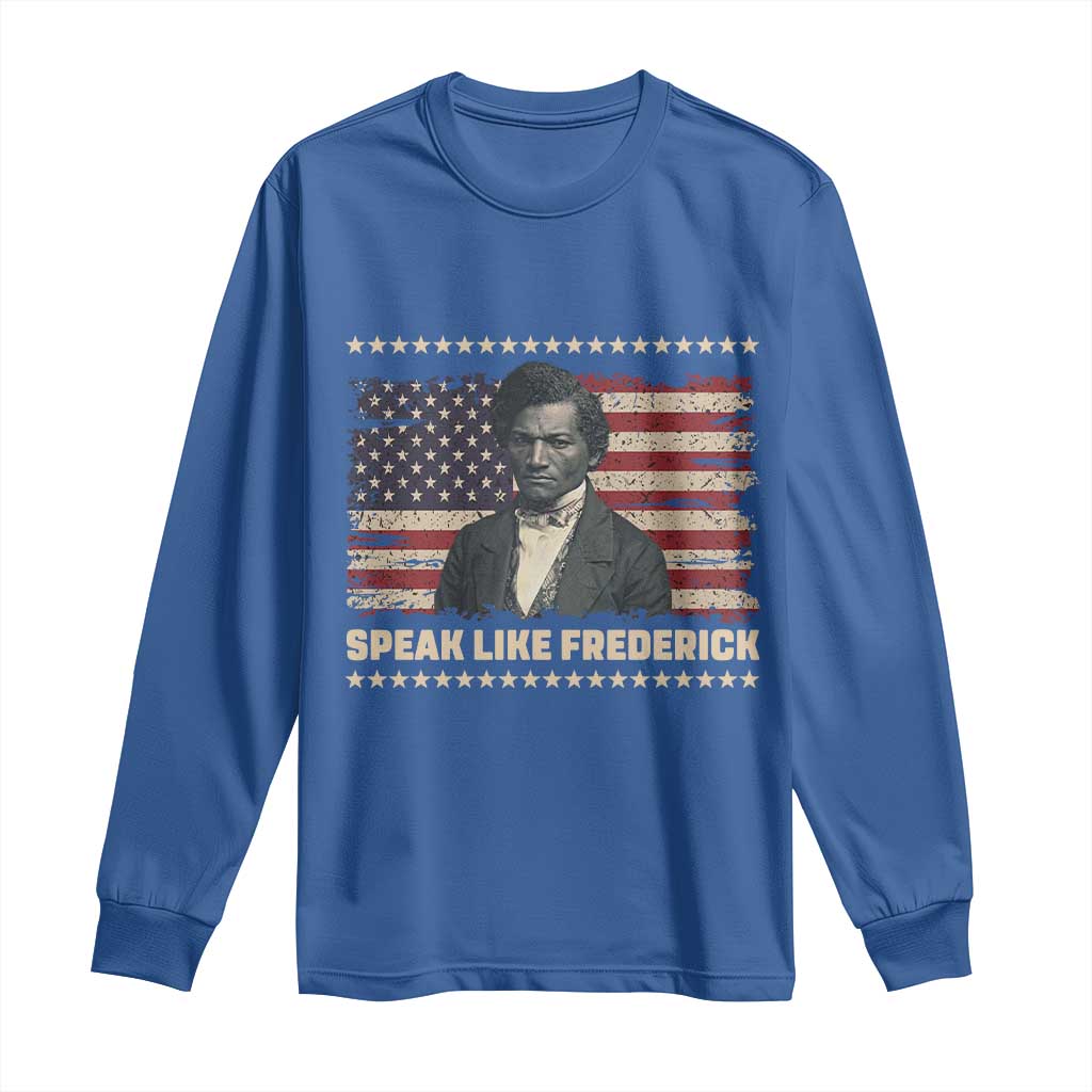 Speak Like Frederick Long Sleeve Shirt Black History Month Gift - African Pride