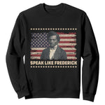 Speak Like Frederick Sweatshirt Black History Month Gift - African Pride