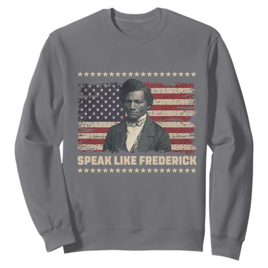 Speak Like Frederick Sweatshirt Black History Month Gift - African Pride