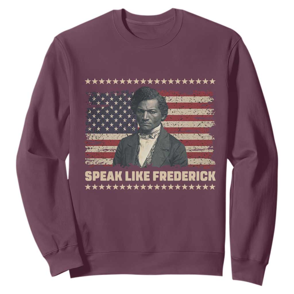 Speak Like Frederick Sweatshirt Black History Month Gift - African Pride