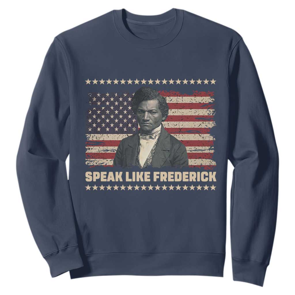 Speak Like Frederick Sweatshirt Black History Month Gift - African Pride
