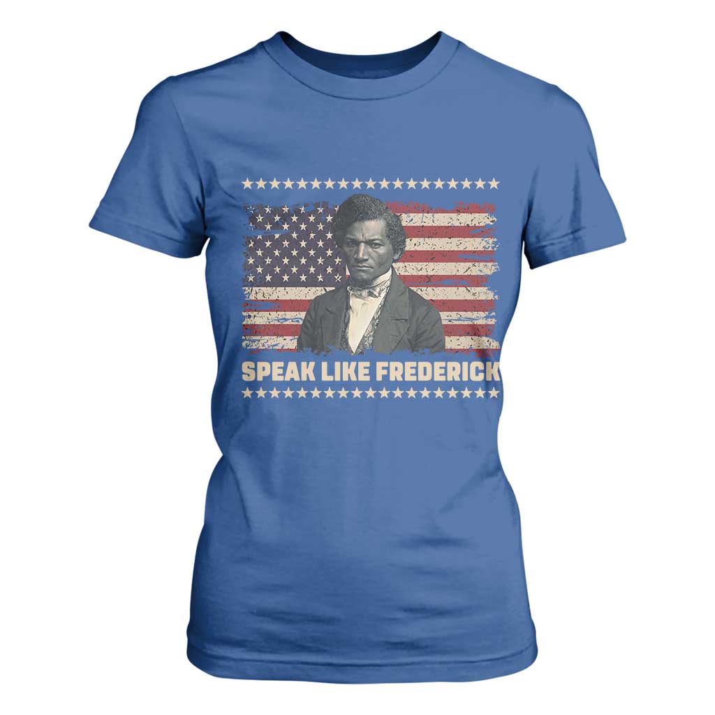 Speak Like Frederick T Shirt For Women Black History Month Gift - African Pride