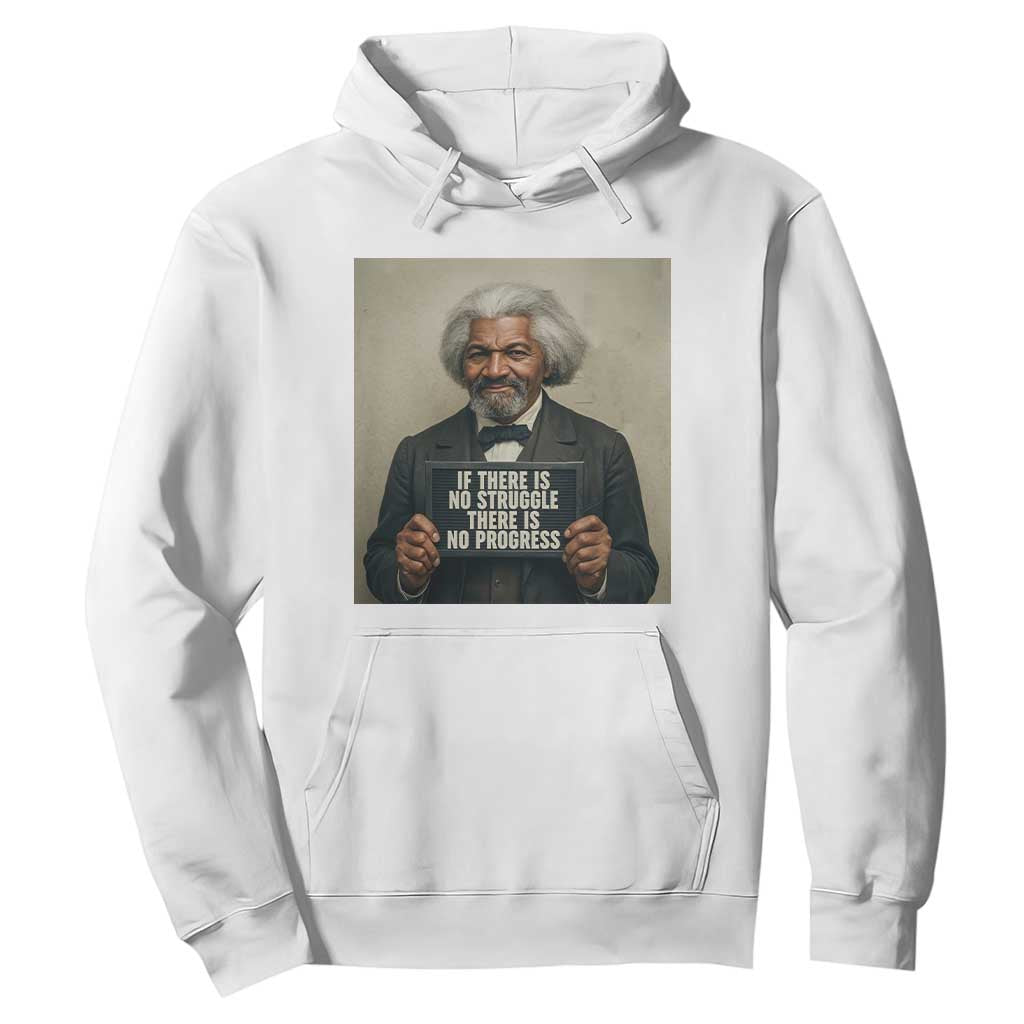 Frederick Douglass Quote Hoodie If There Is No Struggle There Is No Progress - African Pride