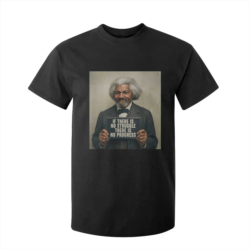 Frederick Douglass Quote T Shirt For Kid If There Is No Struggle There Is No Progress - African Pride