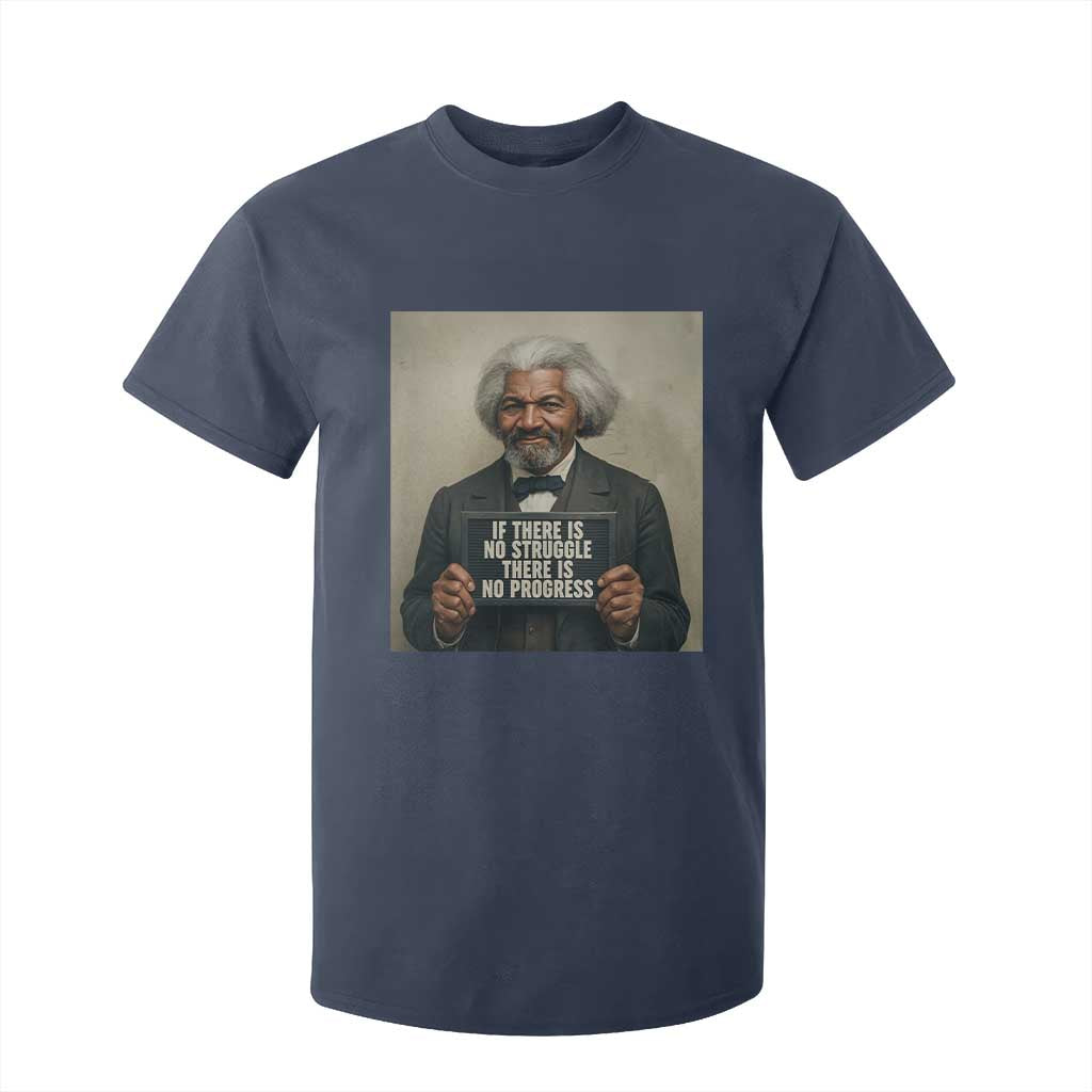 Frederick Douglass Quote T Shirt For Kid If There Is No Struggle There Is No Progress - African Pride