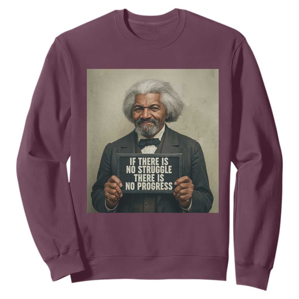 Frederick Douglass Quote Sweatshirt If There Is No Struggle There Is No Progress - African Pride