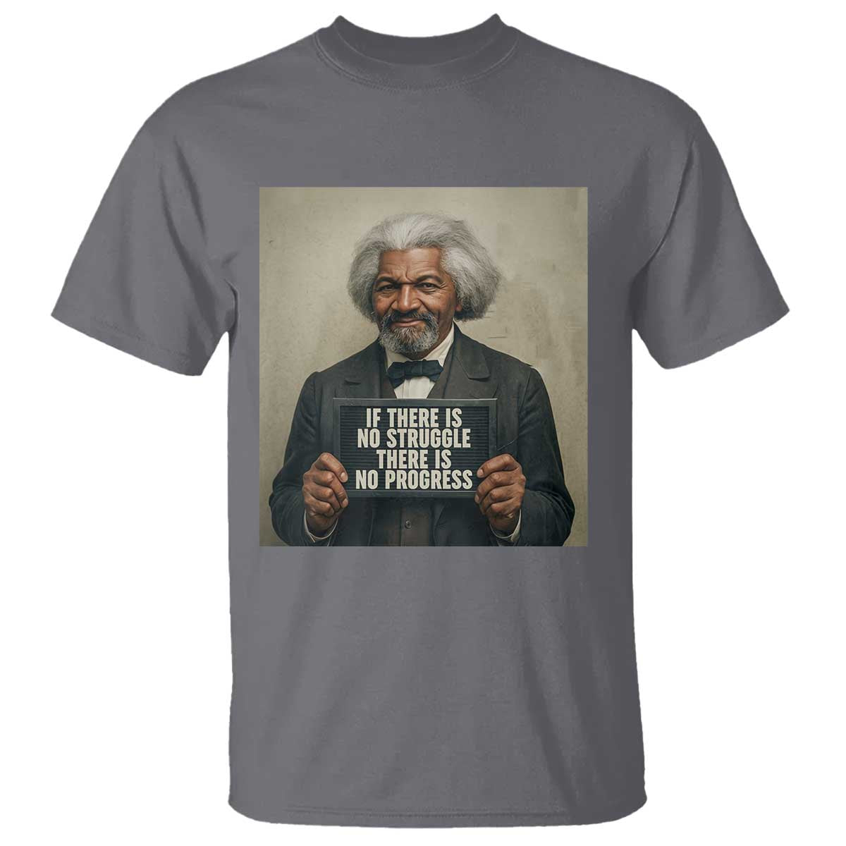 Frederick Douglass Quote T Shirt If There Is No Struggle There Is No Progress - African Pride