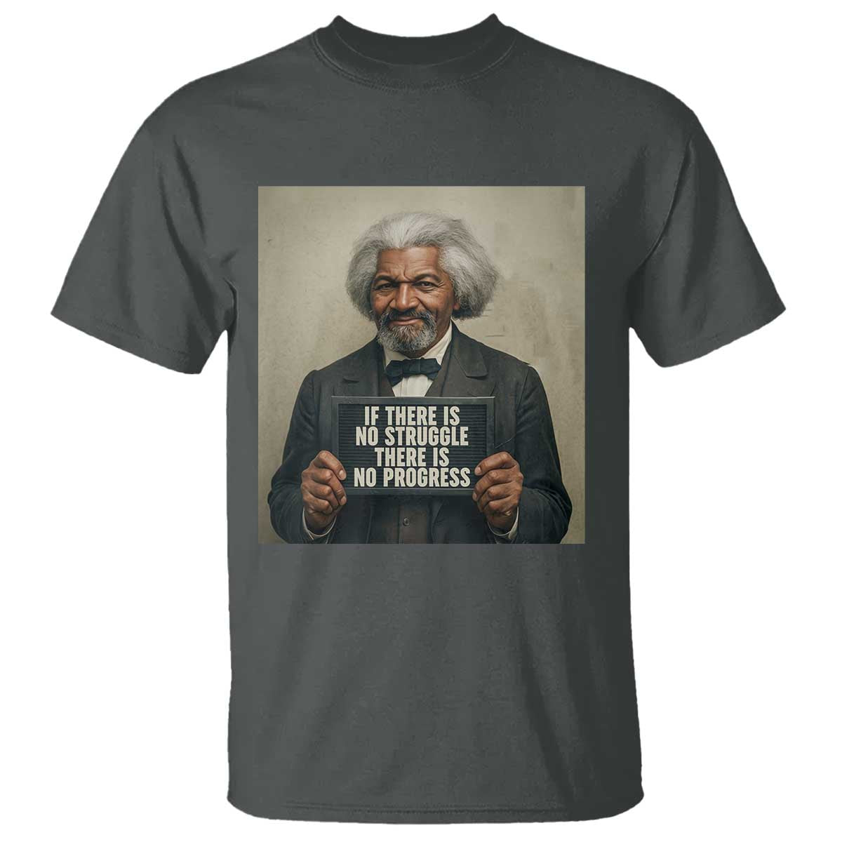 Frederick Douglass Quote T Shirt If There Is No Struggle There Is No Progress - African Pride