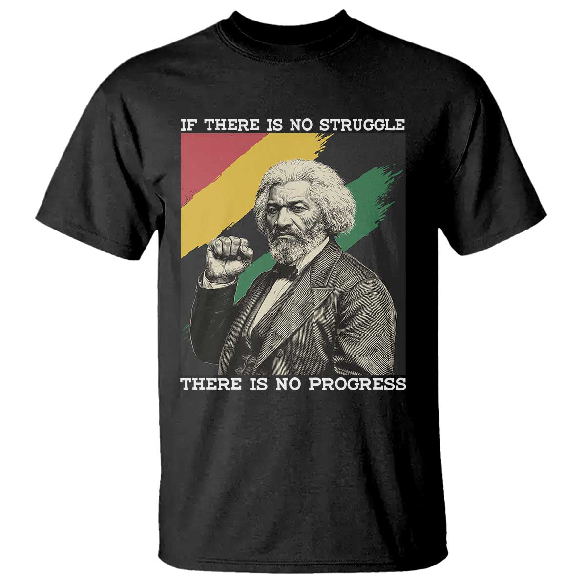 Frederick Douglass Struggle And Progress T Shirt Inspirational Black History - African Pride