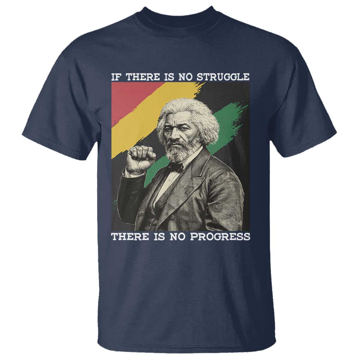 Frederick Douglass Struggle And Progress T Shirt Inspirational Black History - African Pride