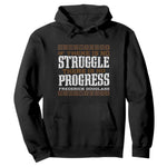 Frederick Douglass Empowerment Quote Gift Hoodie No Struggle No Progress - African Pride