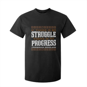 Frederick Douglass Empowerment Quote Gift T Shirt For Kid No Struggle No Progress - African Pride