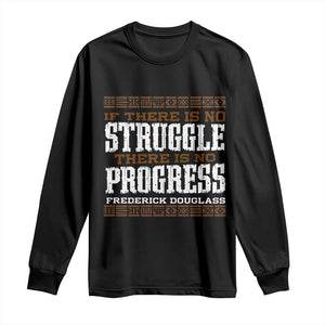 Frederick Douglass Empowerment Quote Gift Long Sleeve Shirt No Struggle No Progress - African Pride