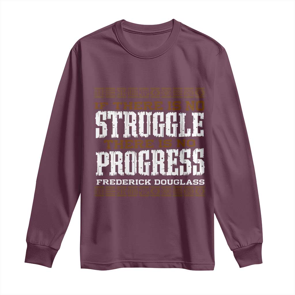 Frederick Douglass Empowerment Quote Gift Long Sleeve Shirt No Struggle No Progress - African Pride