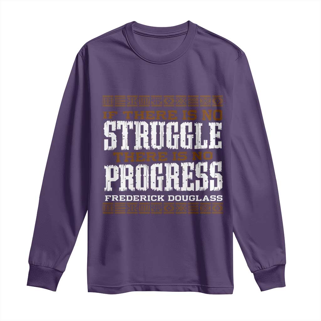 Frederick Douglass Empowerment Quote Gift Long Sleeve Shirt No Struggle No Progress - African Pride
