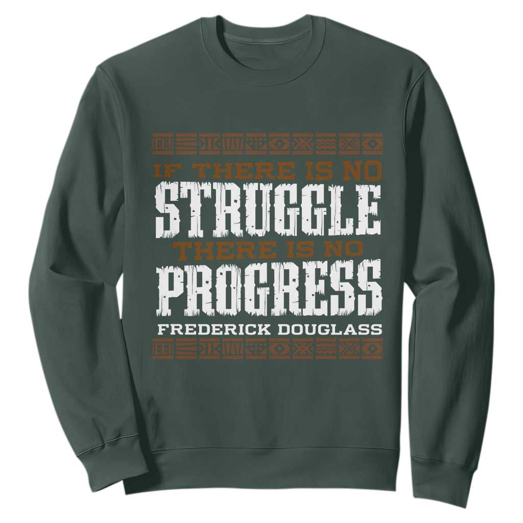 Frederick Douglass Empowerment Quote Gift Sweatshirt No Struggle No Progress - African Pride