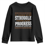 Frederick Douglass Empowerment Quote Gift Youth Sweatshirt No Struggle No Progress - African Pride