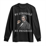 Frederick Douglass Quote Long Sleeve Shirt No Struggle No Progress - African Pride