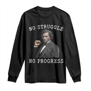 Frederick Douglass Quote Long Sleeve Shirt No Struggle No Progress - African Pride