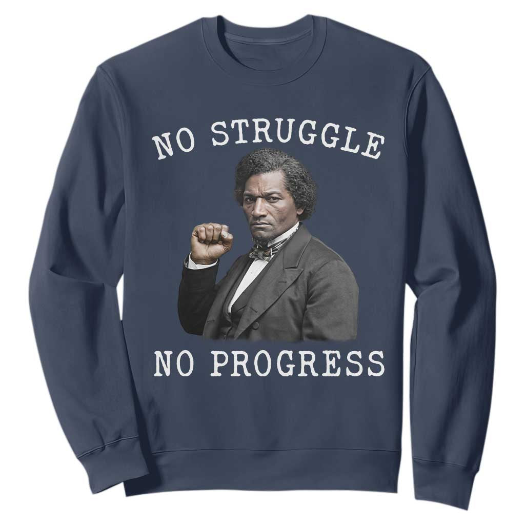Frederick Douglass Quote Sweatshirt No Struggle No Progress - African Pride