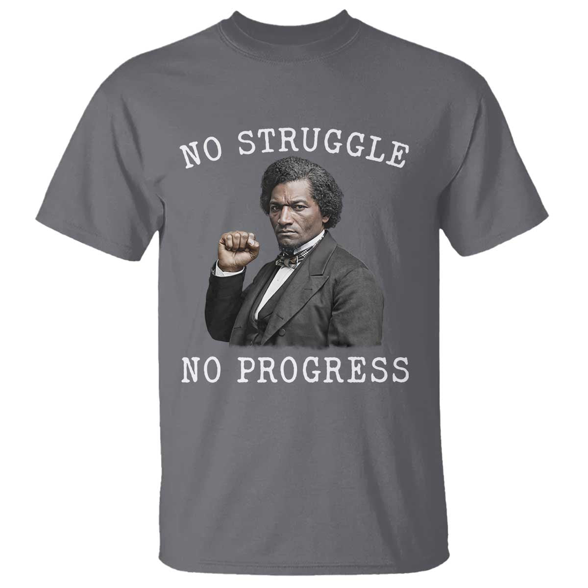 Frederick Douglass Quote T Shirt No Struggle No Progress - African Pride