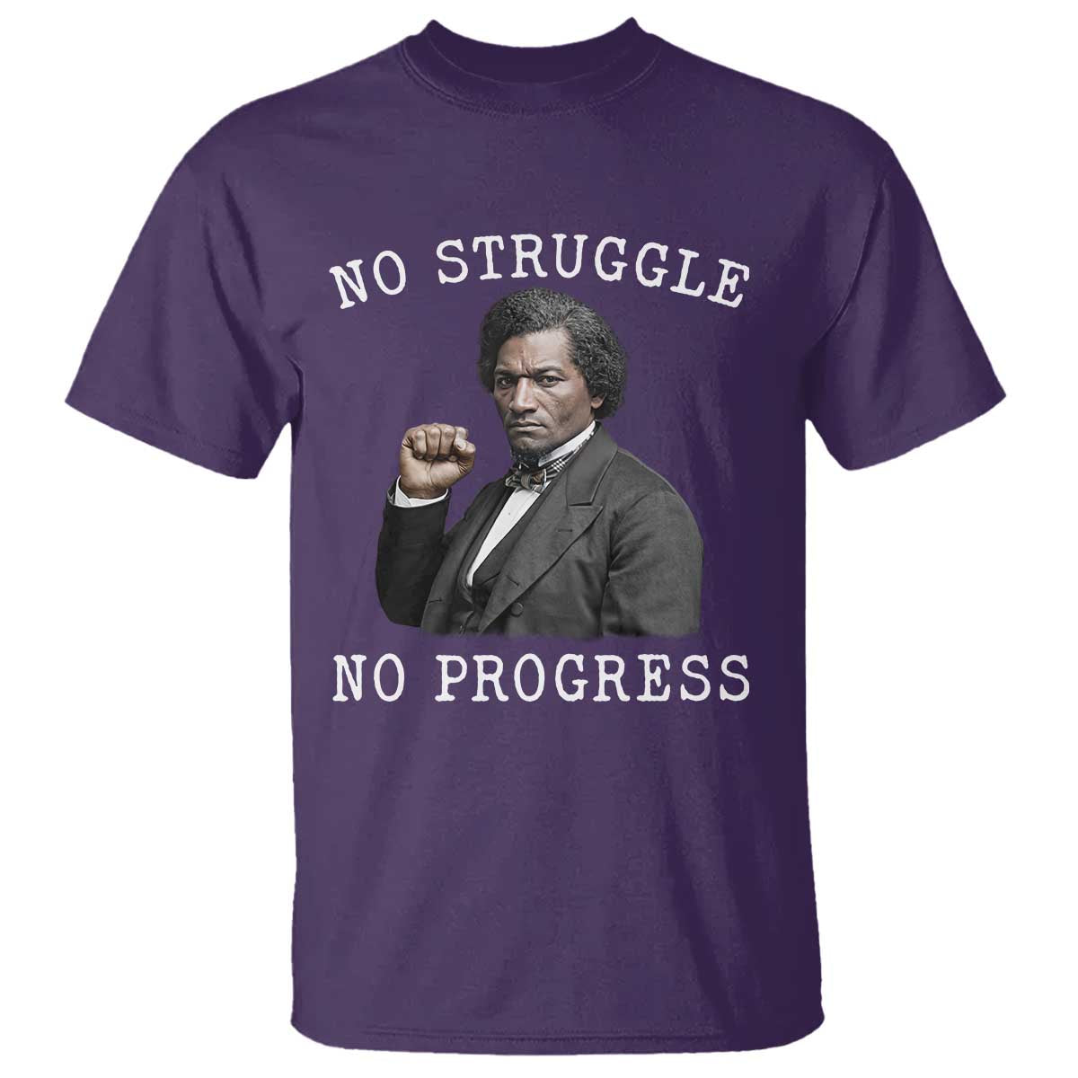 Frederick Douglass Quote T Shirt No Struggle No Progress - African Pride