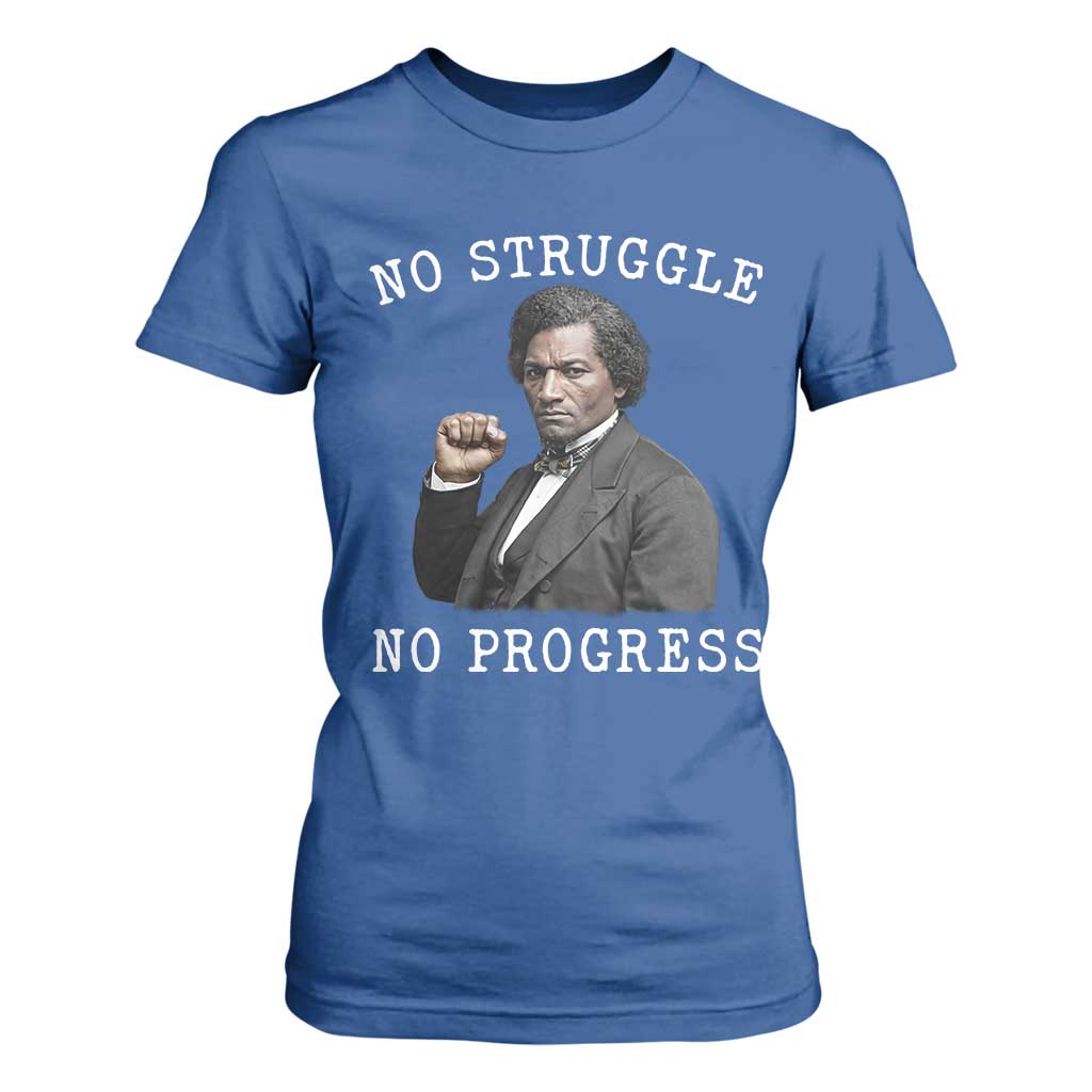 Frederick Douglass Quote T Shirt For Women No Struggle No Progress - African Pride