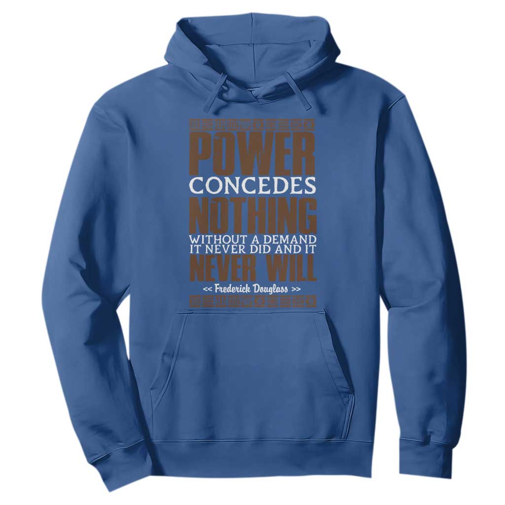 Frederick Douglass Hoodie Power Concedes Nothing Without A Demand - African Pride