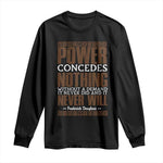 Frederick Douglass Long Sleeve Shirt Power Concedes Nothing Without A Demand - African Pride