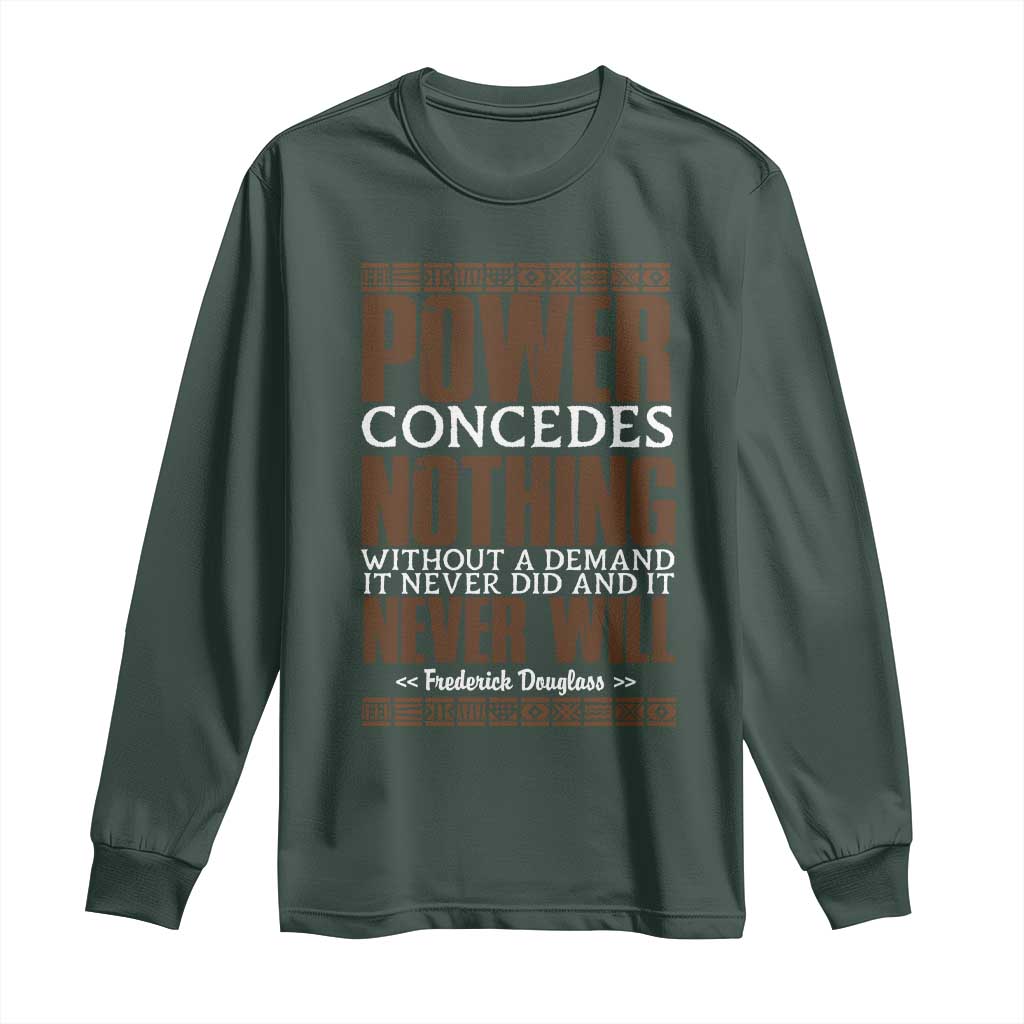 Frederick Douglass Long Sleeve Shirt Power Concedes Nothing Without A Demand - African Pride