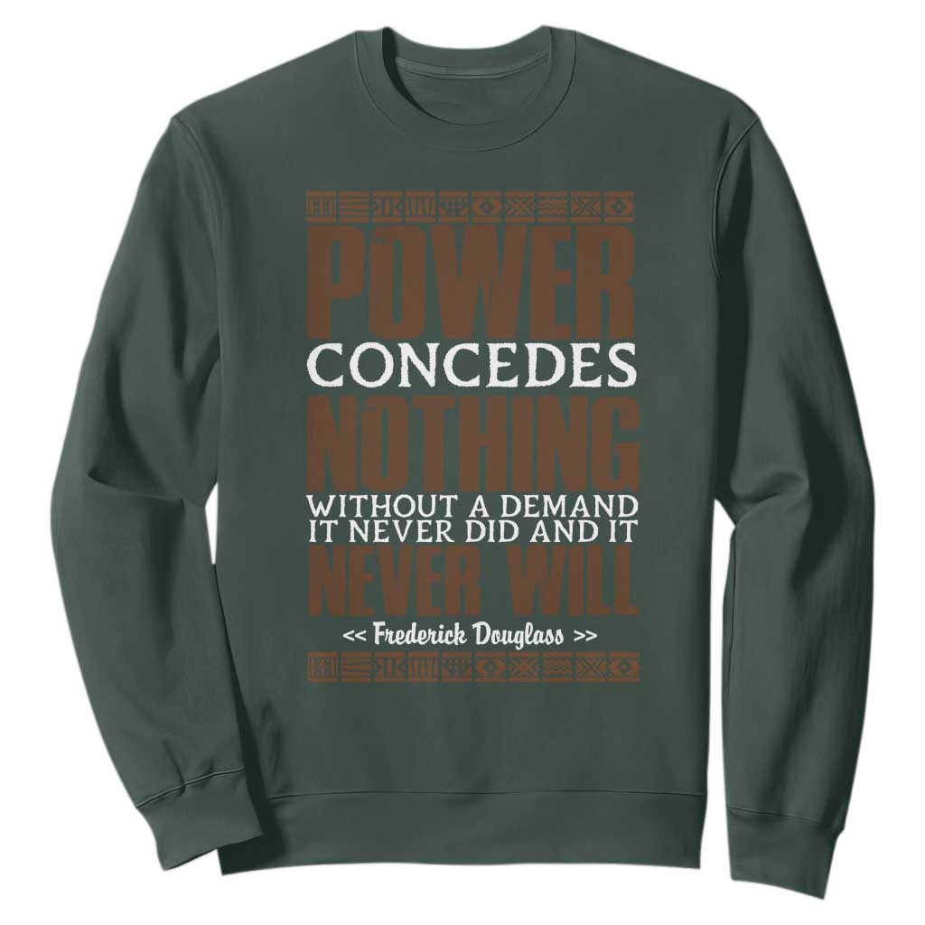 Frederick Douglass Sweatshirt Power Concedes Nothing Without A Demand - African Pride