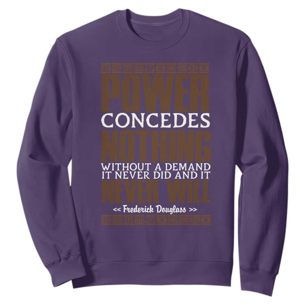 Frederick Douglass Sweatshirt Power Concedes Nothing Without A Demand - African Pride