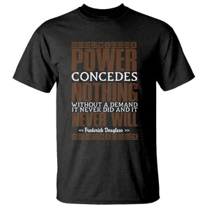 Frederick Douglass T Shirt Power Concedes Nothing Without A Demand - African Pride