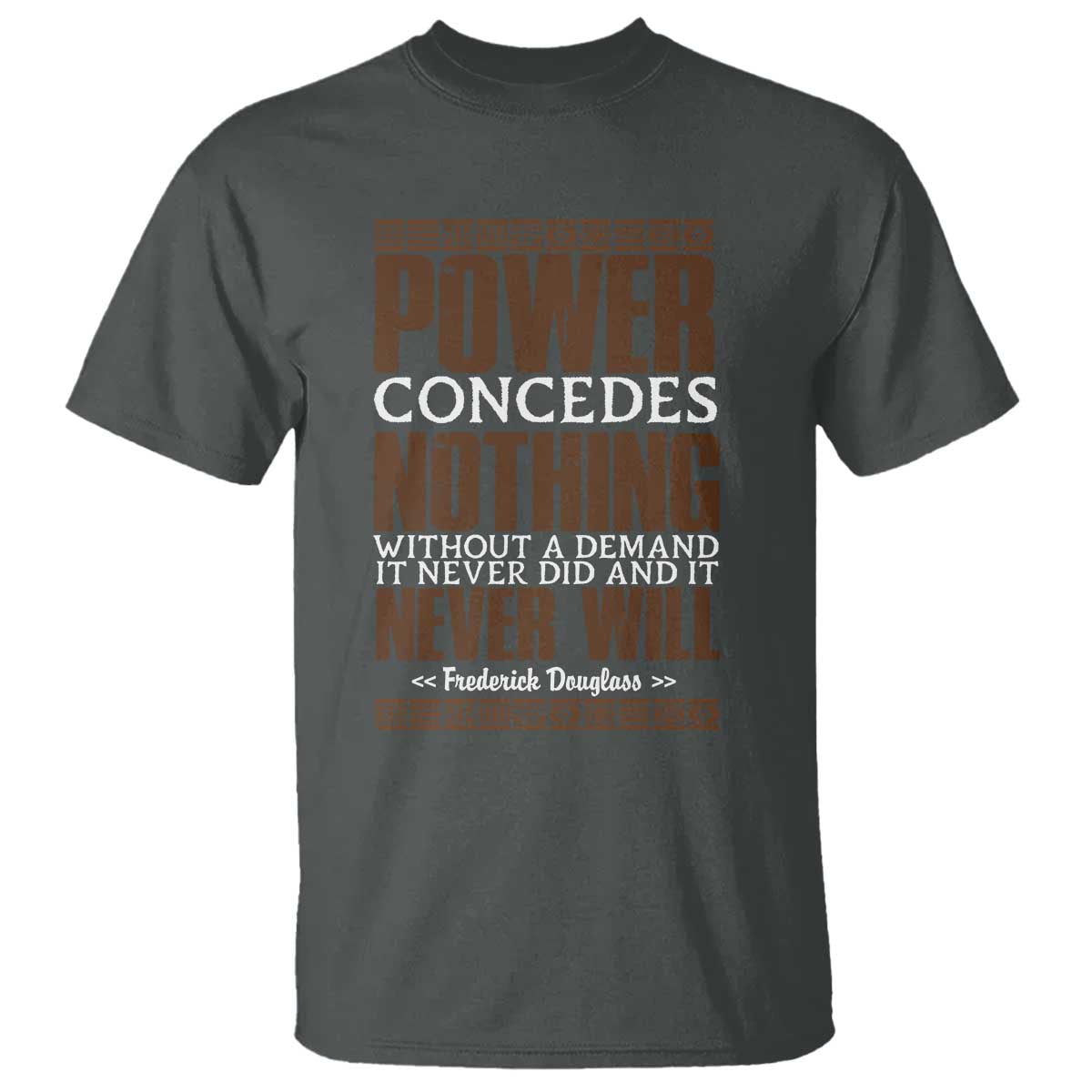 Frederick Douglass T Shirt Power Concedes Nothing Without A Demand - African Pride