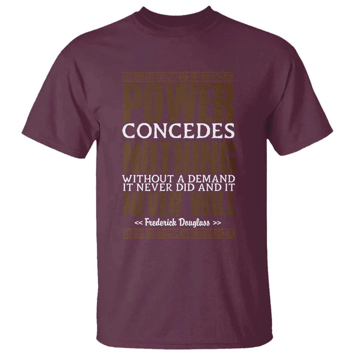 Frederick Douglass T Shirt Power Concedes Nothing Without A Demand - African Pride