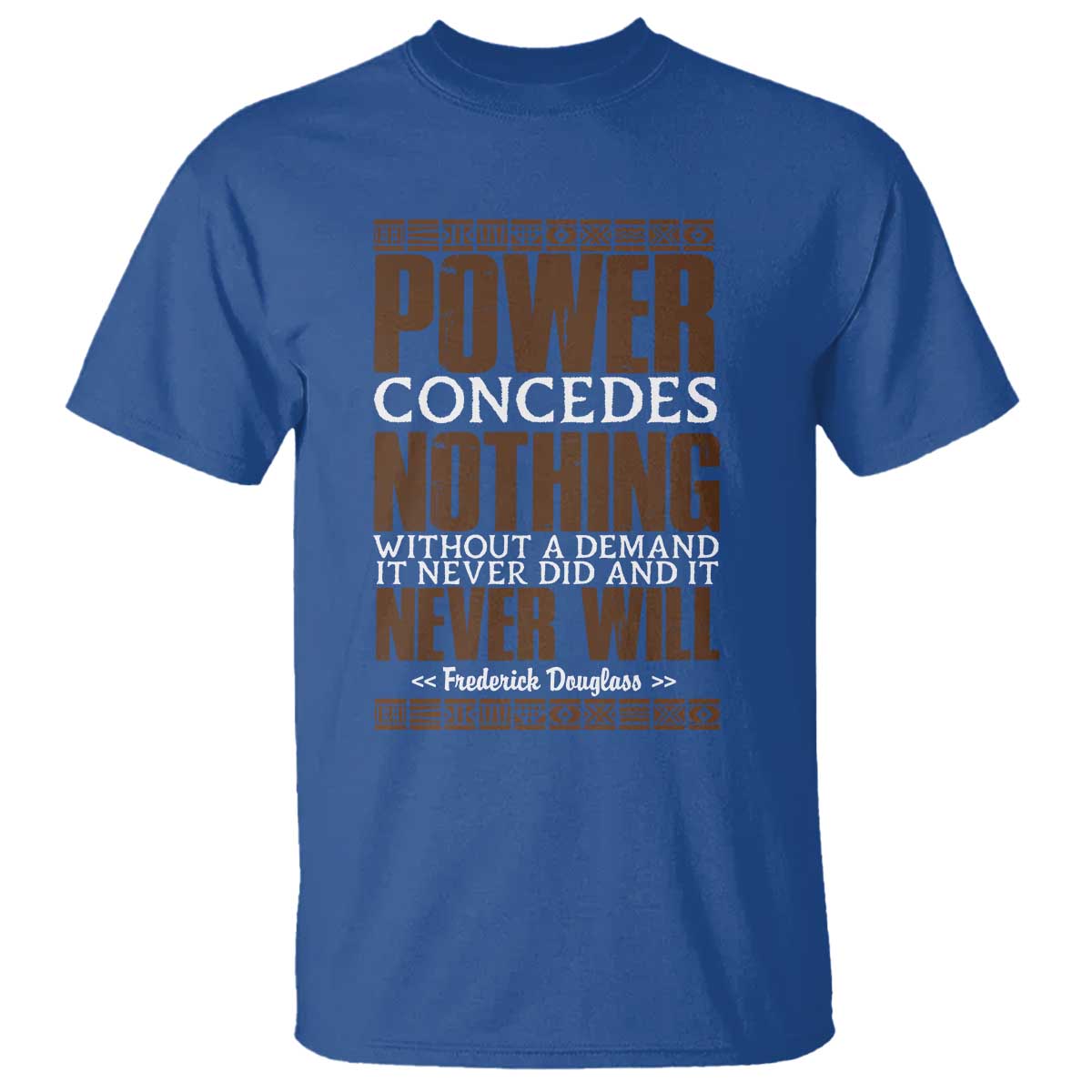 Frederick Douglass T Shirt Power Concedes Nothing Without A Demand - African Pride