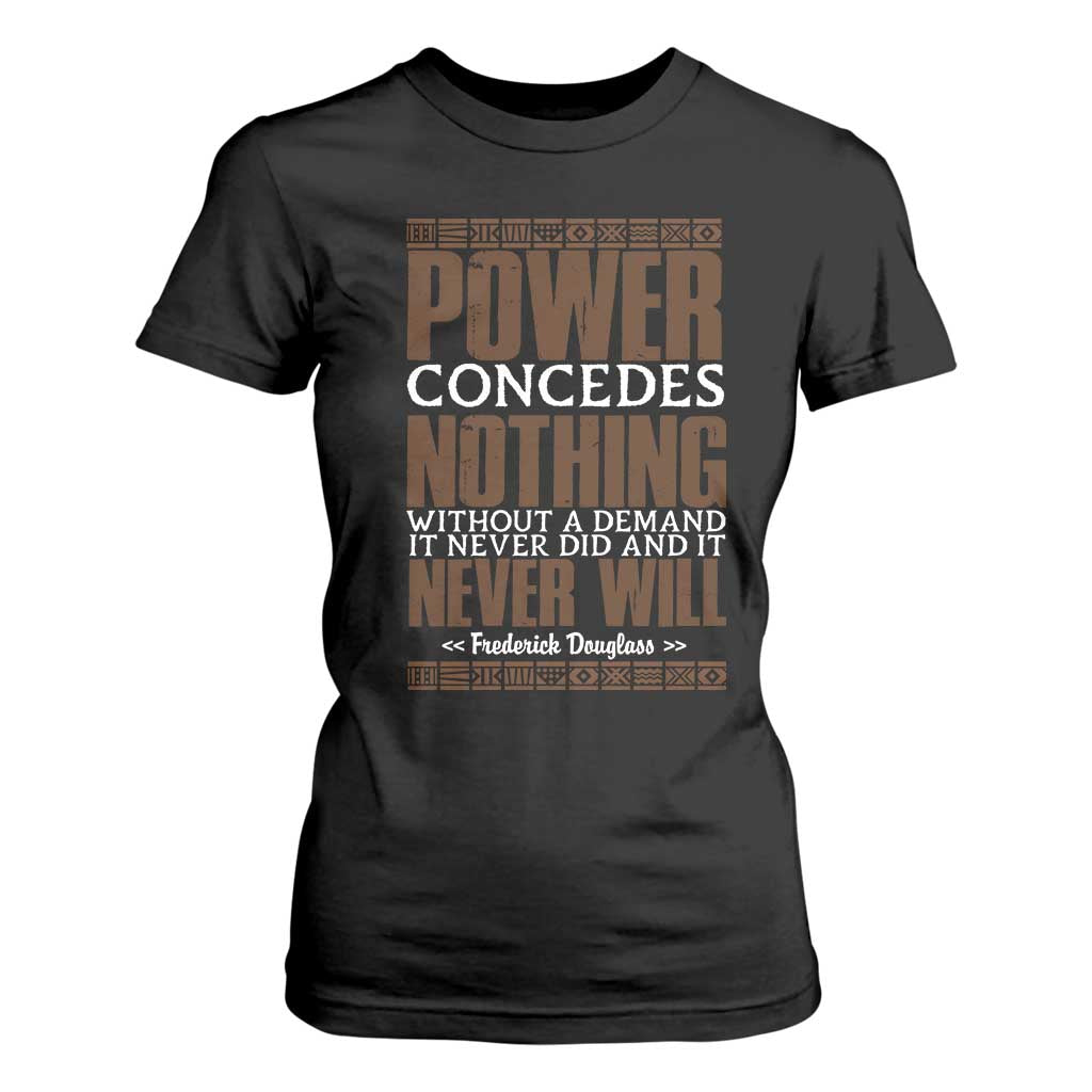 Frederick Douglass T Shirt For Women Power Concedes Nothing Without A Demand - African Pride