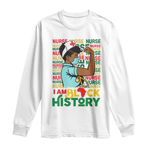African American Nurse Long Sleeve Shirt I Am Black History Afro Strong Feminism - African Pride
