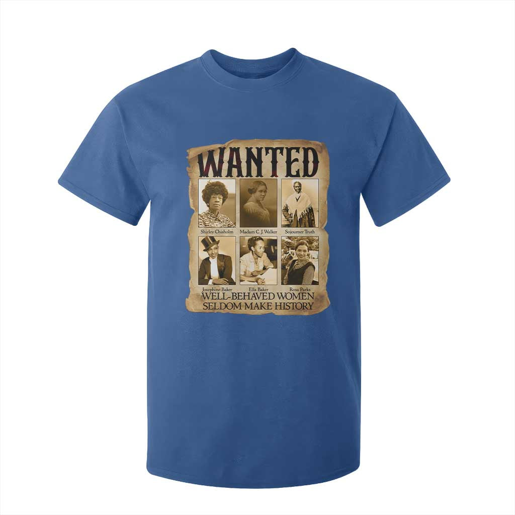 Well Behaved Women Seldom Make History T Shirt For Kid Vintage Feminist Poster - African Pride