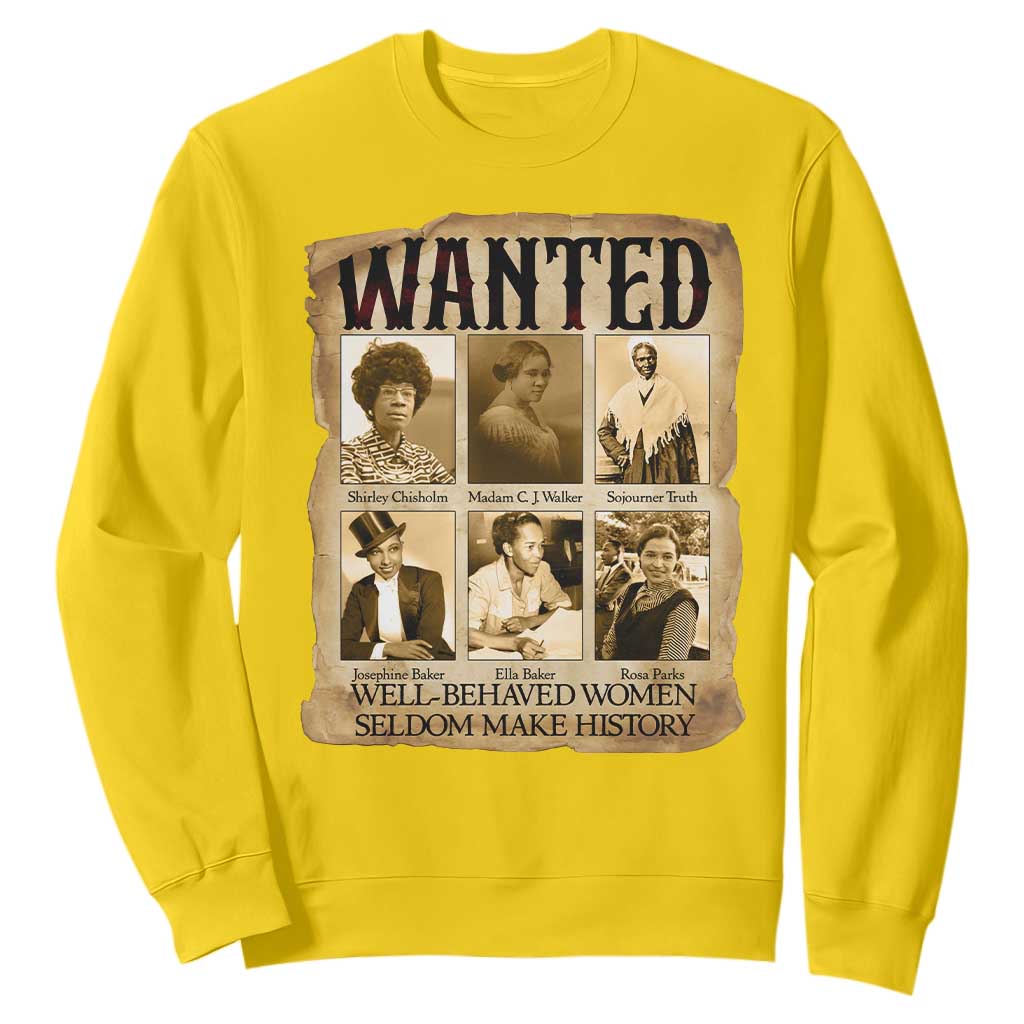 Well Behaved Women Seldom Make History Sweatshirt Vintage Feminist Poster - African Pride