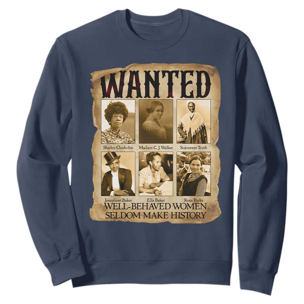 Well Behaved Women Seldom Make History Sweatshirt Vintage Feminist Poster - African Pride