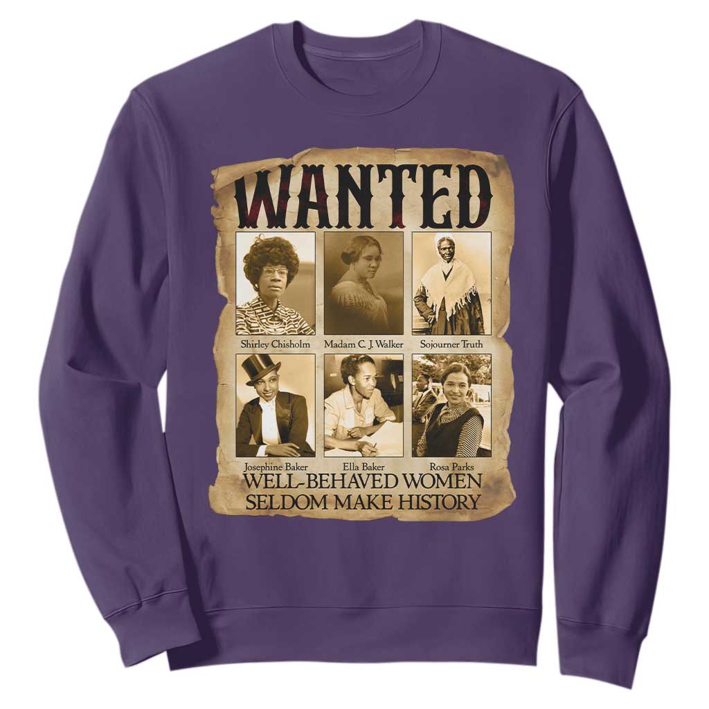 Well Behaved Women Seldom Make History Sweatshirt Vintage Feminist Poster - African Pride