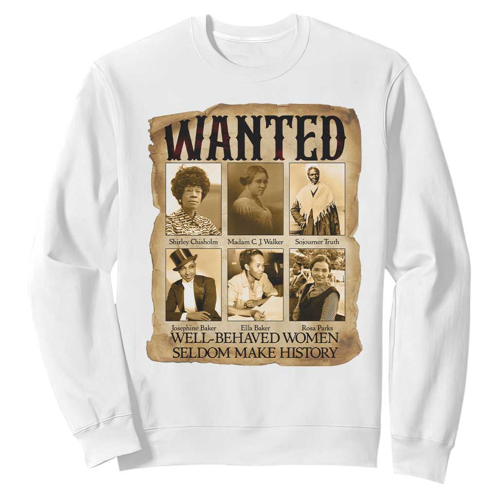 Well Behaved Women Seldom Make History Sweatshirt Vintage Feminist Poster - African Pride