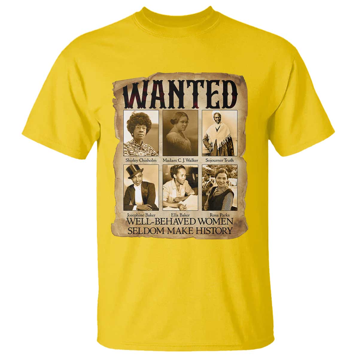 Well Behaved Women Seldom Make History T Shirt Vintage Feminist Poster - African Pride