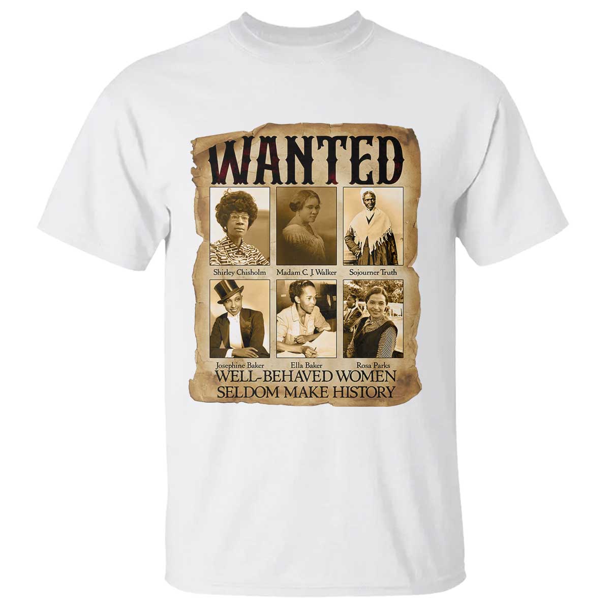 Well Behaved Women Seldom Make History T Shirt Vintage Feminist Poster - African Pride