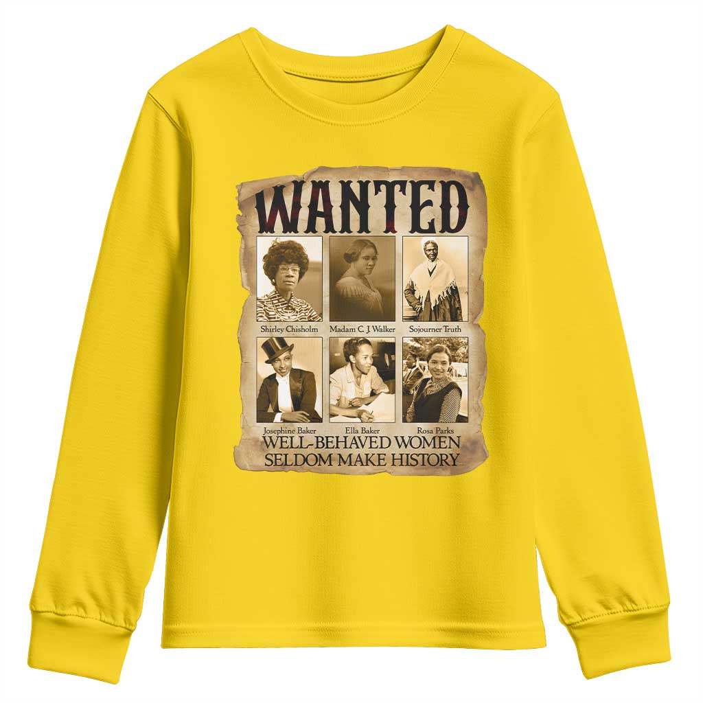 Well Behaved Women Seldom Make History Youth Sweatshirt Vintage Feminist Poster - African Pride