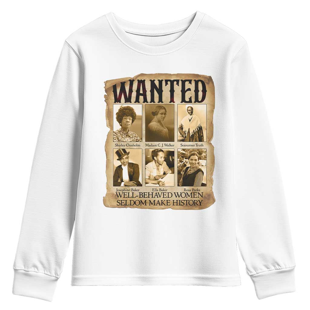 Well Behaved Women Seldom Make History Youth Sweatshirt Vintage Feminist Poster - African Pride